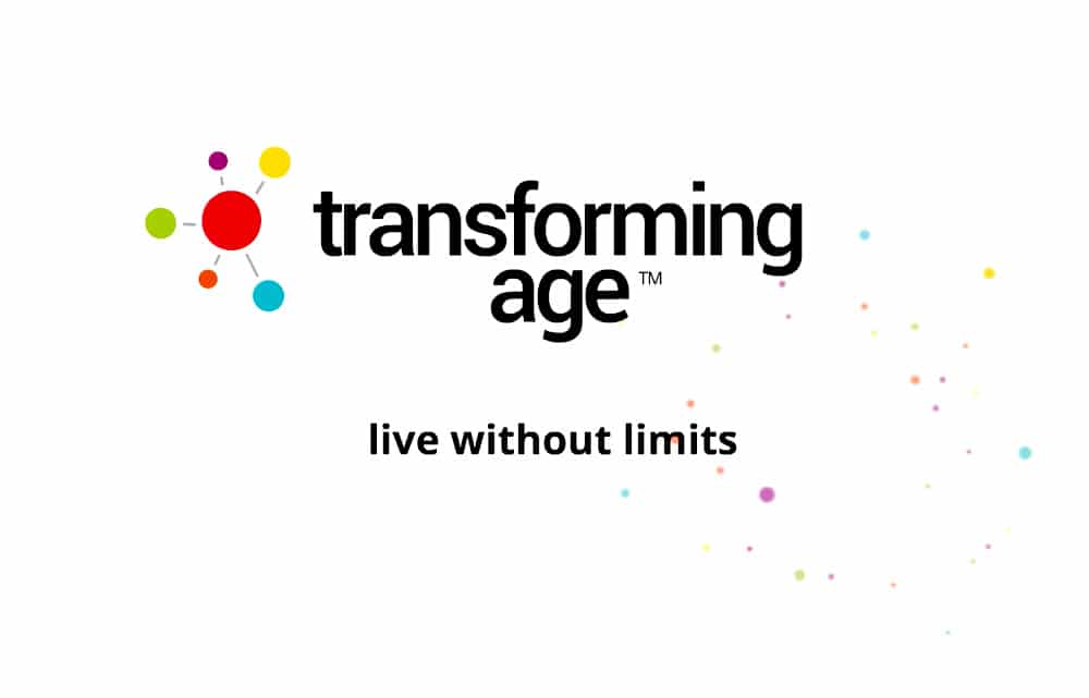 Transforming Age - live without limits